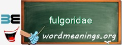 WordMeaning blackboard for fulgoridae